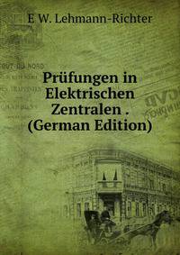 Prufungen in Elektrischen Zentralen . (German Edition)