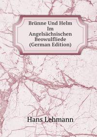 Brunne Und Helm Im Angelsachsischen Beowulfliede (German Edition)