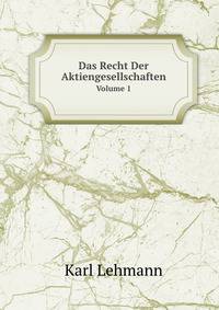 Das Recht Der Aktiengesellschaften. Volume 1