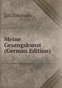 Meine Gesangskunst (German Edition)