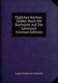 Tagliches Kuchen-Zeddel-Buch Mit Ruchsicht Auf Die Jahreszeit (German Edition)