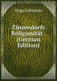 Zinzendorfs Religiositat . (German Edition)