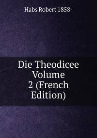 Die Theodicee Volume 2 (French Edition)