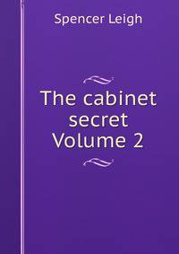 The cabinet secret Volume 2