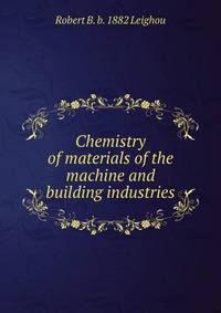 Chemistry of materials of the machine and building industries