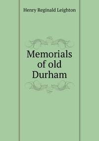 Memorials of old Durham