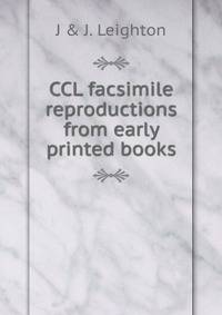 CCL facsimile reproductions from early printed books