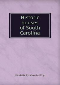 Historic houses of South Carolina