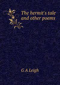 The hermit's tale and other poems