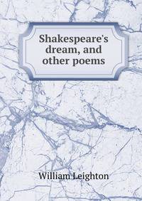 Shakespeare's dream, and other poems
