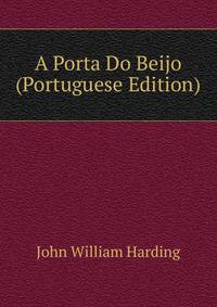 A Porta Do Beijo (Portuguese Edition)