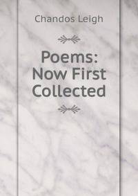 Poems: Now First Collected