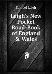 Leigh's New Pocket Road-Book of England &amp; Wales