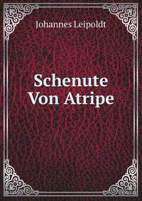 Schenute Von Atripe Und Die Entstehung Des National Aegyptischen Christentums, Volume 25 (German Edition)