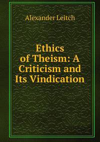 Ethics of Theism: A Criticism and Its Vindication