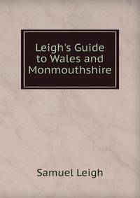 Leigh's Guide to Wales and Monmouthshire