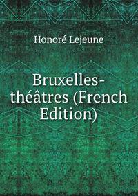 Bruxelles-theatres (French Edition)