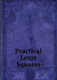 Practical Least Squares