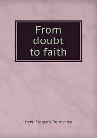 From doubt to faith