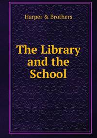 The Library and the School