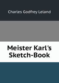 Meister Karl's Sketch-Book