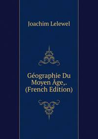 Geographie Du Moyen Age,. (French Edition)