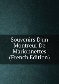 Souvenirs D'un Montreur De Marionnettes (French Edition)