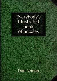 Everybody's Illustrated book of puzzles