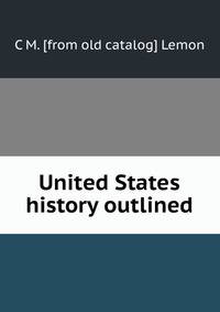 United States history outlined