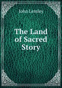 The Land of Sacred Story