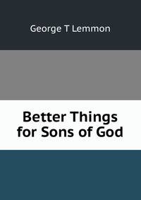 Better Things for Sons of God