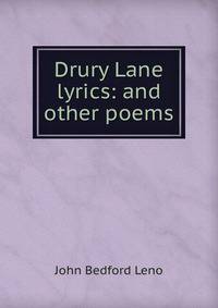 Drury Lane lyrics: and other poems