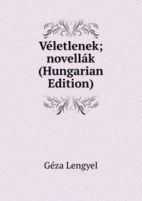 Veletlenek; novellak (Hungarian Edition)