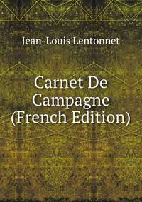 Carnet De Campagne (French Edition)