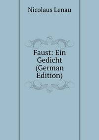 Faust: Ein Gedicht (German Edition)