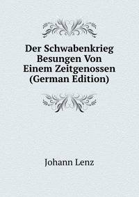 Der Schwabenkrieg Besungen Von Einem Zeitgenossen (German Edition)
