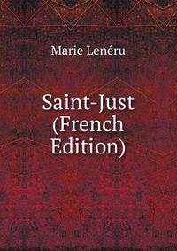 Saint-Just (French Edition)
