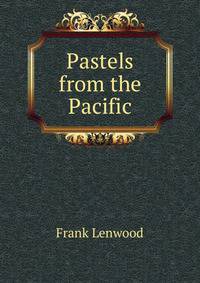 Pastels from the Pacific