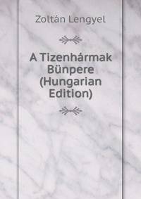A Tizenharmak Bunpere (Hungarian Edition)