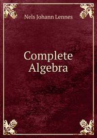 Complete Algebra