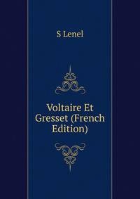 Voltaire Et Gresset (French Edition)