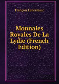Monnaies Royales De La Lydie (French Edition)