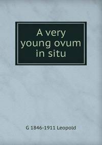 A very young ovum in situ