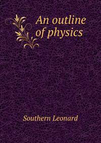 An outline of physics