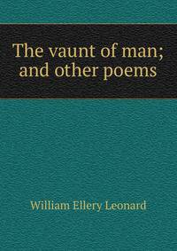 The vaunt of man; and other poems
