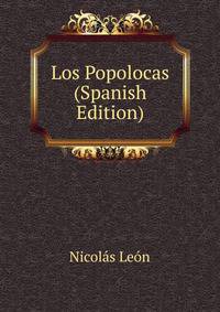 Los Popolocas (Spanish Edition)