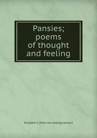 Pansies; poems of thought and feeling