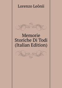 Memorie Storiche Di Todi (Italian Edition)