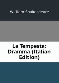 La Tempesta: Dramma (Italian Edition)