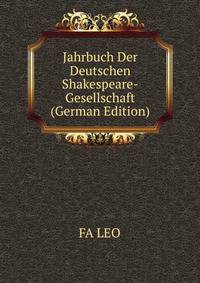 Jahrbuch Der Deutschen Shakespeare-Gesellschaft (German Edition)